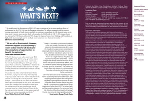 We ask the experts what they see ahead
“ The US election is now only a month away. With
Hillary Clinton’s health throwing up further doubts
about both her stamina and, in many voters’ eyes,
her honesty, Trump’s fading star has begun to flare
again. There is, of course, a big difference between the
perception of the Donald in office and how he might
actually perform, but I cannot believe markets will take
to him initially.
Trump has had a blast at the Federal Open Market
Committee, saying it has become politicised (surely
not) and, as such, will not raise interest rates before the
election even though the economy needs it. I doubt
he’ll get a reaction from the Fed, least of all because
lack of action could equally be seen as the non-political
course, but if markets are convinced he’s right about
the timing that will be one thing they can put off
worrying about for a while. However, I think all the
big risks are on the downside for the moment and still
think it wise to retain reasonable cash levels. ”
Russell Dobbs, Chartered Wealth Manager
WHAT’S NEXT?
Produced by Walker Crips Stockbrokers Limited, Finsbury Tower,
103-105 Bunhill Row, London EC1Y 8LZ. www.wcgplc.co.uk @walkercrips
Production Team
Geri Jacks		 Group Marketing Manager
Bridgette Campbell	 Group Marketing Executive
Hannah Quigley		 Design  Art Direction
‘Quoted’ Finsbury Tower, 103-105 Bunhill Row, London, EC1Y 8LZ.
020 3100 8000. Quoted@wcgplc.co.uk
Prior to taking an investment decision based on the content of this
publication, investors should seek advice from their Adviser or Broker
on the suitability of the investment for their personal circumstances.
Important information
This document has been approved as a Financial Promotion in
accordance with Section 21 of the Financial Services and Markets Act
2000 by Walker Crips Stockbrokers Limited (WCSB) which is a member
of the London Stock Exchange and is authorised and regulated by the
Financial Conduct Authority.
This Financial Promotion has not been prepared in accordance with
legal requirements to promote the independence of investment
research and is not subject to prohibitions on dealing ahead of the
distribution of research. Principals and associates of WCSB may have a
position in the securities mentioned herein. Consequently, in line with
the Financial Conduct Authority rules on conflict of interest, WCSB
research in these areas cannot be classified as impartial within the
Financial Conduct Authority’s definition and it should not be relied upon
as independent or objective. Prices and factual details are deemed to be
correct at the time of publication but may change subsequently. This
Financial Promotion has been prepared with all reasonable care and
is not knowingly misleading in whole or in part. Expressions of opinion
are subject to change without notice. You should be aware that the
value of investments and the income from them may vary and you may
realise less than the sum invested. Past performance is not necessarily
a guide to future performance. The tax treatment of investments may
change with future legislation. This document should not be taken
as a recommendation. Investments mentioned may or may not be
suitable for all recipients of this publication. We cannot, however, accept
responsibility for any losses which may be incurred by a client acting on
information contained within this document. This Financial Promotion
is confidential and supplied to you for information purposes only. It
may not (directly or indirectly) be reproduced, further distributed to any
person or published, in whole or in part, for any purpose whatsoever.
Neither this document, nor any copy of it, may be taken or transmitted
into the United States or into any jurisdiction where it would be unlawful
to do so. Any failure to comply with this restriction may constitute a
violation of relevant local security laws. Facts and figures are deemed to
have been correct at the time of publication of the original article.
Walker Crips Stockbrokers Limited is a Limited Company, registered in
England and Wales with registered number 4774117. Authorised and
regulated by the Financial Conduct Authority, 25 North Colonnade,
Canary Wharf, London E14 5HS. FCA Registration Number: 226344
Regional Offices
London (Head Office)
020 3100 8000
Birmingham
020 3100 8120
Bristol
0844 477 9909
Inverness
020 3100 8109
Lincoln
020 3100 8289
Northampton
020 3100 8122
Norwich
020 3100 8114
Swansea
0800 160 1608
Truro
01872 248688
Wymondham
020 3100 8113
York
01904 544300
18
“ We would expect the fluctuations in GBP/USD rates to continue to be the most significant driver of
performance for the FTSE 100 post the European referendum. We believe companies with big overseas
earnings, particularly in North America are likely to continue to outperform the UK domestic names in the
short term. Currency moves are also likely to be a catalyst for MA with the UK 15-20% cheaper than it
was last year for USD buyers and nearly 30% cheaper for Japanese buyers. Arm Holdings and Poundland are
high profile recent examples and we are likely to see many more over the next 12 months. ”
Bill Newton, Investment Director
“ I expect the markets to be extremely volatile
in the next couple of quarters as the world
adapts to the policies/personas of the new
US President. Europe remains committed to
retaining its Ostrich like philosophy to economic
woes, which are only likely to get worse once
they decide to realise there is a UK shaped
hole in its budget finances. They have yet
to announce how this will be filled. I would
imagine the already stretched finances of the
Italian and Spanish Governments will not wish
to contribute further (although they may have
to for the “good of the whole”). The Italians are
due to voice their opinion in a constitutional
December referendum, which may create
further uncertainty.
2017 also looks set to be an interesting time, as
France  Germany head to the ballot boxes, with
extreme positioned parties (Anti-immigration
etc) likely to gain significant amounts of seats
in formerly stable countries. We will also have
the UK’s commitment to trigger Article 50 exit
negotiations before March 2017 to contend with
and the revised acceptance of an economic Hard
Exit. Attention is therefore drawn to Emerging/
Frontier economies for future growth potential. ”
Simon Lambert, Manager Private Clients
T H E F O R E C A S T
“ We are all on Brexit watch. However,
whatever happens to our economy it
won’t be bad news for all stocks and
there are plenty of opportunities to
benefit the optimists. ”
Jeremy Inskip, Investment Manager
 