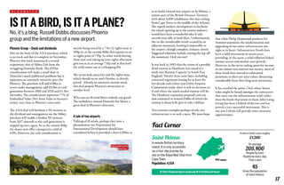 Phoenix Group – Deals and dividends
Hot on the heels of the AXA purchase, which
is on track and due to complete in November,
Phoenix this week announced a second
acquisition, that of Abbey Life from the
struggling Deutsche Bank. The £935m
consideration will make a small dent in
Deutsche’s much publicised problems but it
represents an extremely attractive price for
Phoenix. The purchase will add £10bn to
assets under management, add £0.5bn to cash
generation between 2016 and 2020 and £1.1bn
thereafter. The consideration represents 77% of
Embedded Value (Net Asset Value in layman’s
terms), very close to Phoenix’s own ratio.
The AXA deal will facilitate a 5% increase in
the dividend and management say the Abbey
purchase will enable a further 5% increase
from 2017 onwards as the cash generation is
stepped up once again. So at the current 868p
the shares now offer a prospective yield of
6.8%. However, the cash consideration is
mainly being raised by a 7 for 12 rights issue at
508p so, at the current 868p that equates to an
ex rights price of 735p. In other words buying
them now and taking up your rights allocation
gets you in at an average 735p and at that level
the yield comes out at a whopping 8%.
The terms look attractive and the rights issue,
which should occur mid-October, is cleverly
priced. Already an attractive income stock,
this deal propels Phoenix’s attractions to
another level.
Who says an ill wind blows nobody any good?
The turbulence around Deutsche has blown a
great deal in Phoenix’s direction.
A tale of two airports
Talking of ill winds, perhaps they were a
phenomenon our Department for
International Development should have
considered before it provided a short £300m or
IS IT A BIRD, IS IT A PLANE?
No, it’s a blog. Russell Dobbs discusses Phoenix
group and the limitations of a new airport.
B L O G W A T C H
The trouble’s yet to
blow over...
so to build a brand new airport on St Helena, a
remote part of the British Overseas Territory
with about 4,000 inhabitants, five days sailing
from Cape Town in the middle of the Atlantic.
The superb modern development to facilitate
the island opening up to the tourist industry
would have been a wonderful idea if only
aircraft were able to land there. Unfortunately,
due to the considerable winds created by an
adjacent mountain, landing is impossible so
the airport, though complete, remains closed.
Suggested solutions include cutting the top off
the mountain. I kid you not!
It was back in 1993 that the vision of a possible
third runway at Heathrow was raised in a
study into Runway Capacity in South East
England. Twenty three years later, including
concerted arguments lasting for at least the
last decade and a three year £20m Airports
Commission study, there is still no decision on
if and where the much needed runway will be.
The Heathrow expansion proposal costs are
now estimated at around £18bn of which the
runway is about half, give or take a billion.
Two extreme examples perhaps of why our
infrastructure is in such a mess. We must hope
4km
Saint Helena:
A remote British territory
island. It is only accessible
via a four day journey by
sea on the Royal Mail Ship from
Cape Town.
Population: 4,534
Fact Corner
At 12km2
HeathrowAirport would only fit in St Helena 10 times!
that when Philip Hammond produces his
Autumn statement, the modernisation and
upgrading of our entire infrastructure sits
right at its heart. Infrastructure Funds have
been a solid investment in recent years,
providing, in the main, a solid inflation linked
income stream and modest asset growth.
However, in the never ending quest for income
in our almost zero interest rate society, most of
these funds have moved to substantial
premiums to their net asset values, detracting
considerably from their long term attractions.
It has reached the point, I feel, where better
value might be found amongst the contractors
that carry out the infrastructure work rather
than the funds that invest in them. John Laing
Group has been a hybrid of the two and has
proved a very successful investment. This is
one area I think will provide some attractive
opportunities.
On average
205,400
People fly from
Heathrow every day.
That’s over
45
times the population
of Saint Helena
A return ticket costs roughly
£1,200
17
 