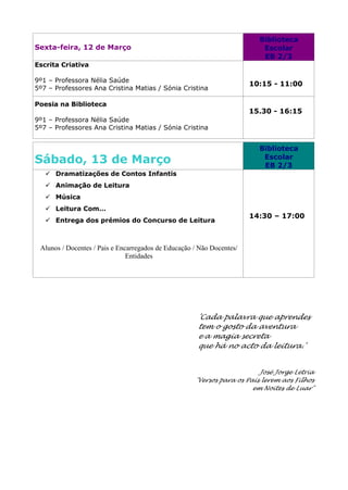 Alunos / Docentes / Pais e Encarregados de Educação / Não Docentes/
                              Entidades
 