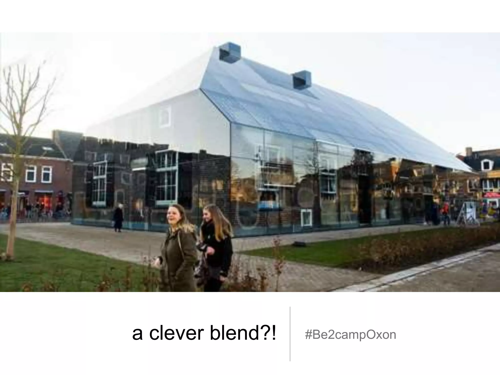 a clever blend?! #Be2campOxon
 