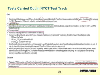 39
Tests Carried Out In NYCT Test Track
 