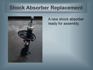 A new shock absorber
ready for assembly.
 