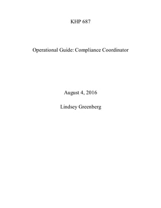 KHP 687
Operational Guide: Compliance Coordinator
August 4, 2016
Lindsey Greenberg
 