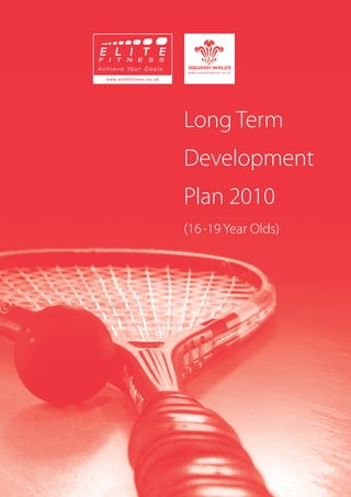 Long Term
Development
Plan 2010
(16-19 Year Olds)
 