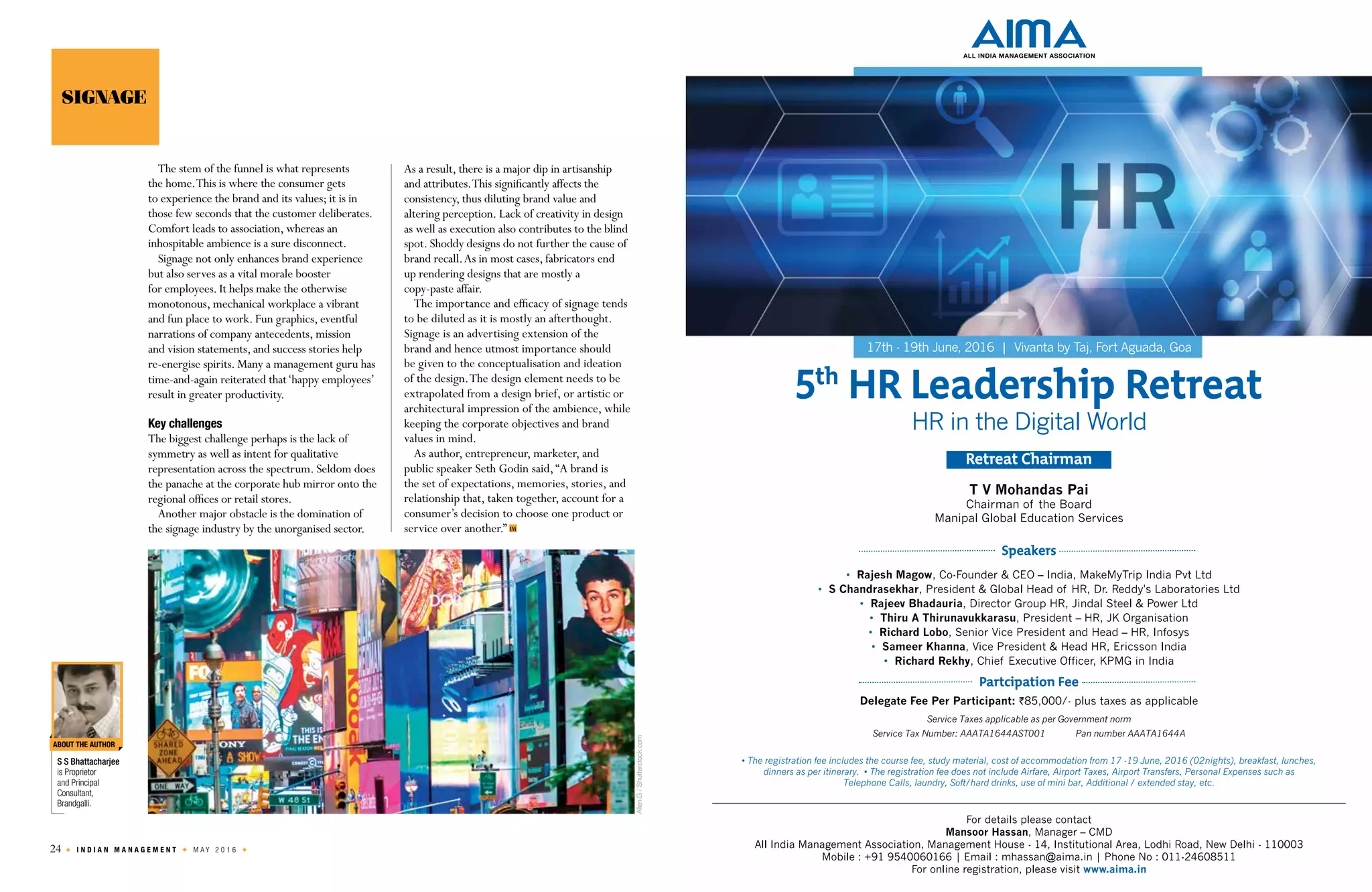 24 I N D I A N M A N A G E M E N T M A Y 2 0 1 6
The stem of the funnel is what represents
the home.This is where the consumer gets
to experience the brand and its values; it is in
those few seconds that the customer deliberates.
Comfort leads to association, whereas an
inhospitable ambience is a sure disconnect.
Signage not only enhances brand experience
but also serves as a vital morale booster
for employees. It helps make the otherwise
monotonous, mechanical workplace a vibrant
and fun place to work. Fun graphics, eventful
narrations of company antecedents, mission
and vision statements, and success stories help
re-energise spirits. Many a management guru has
time-and-again reiterated that‘happy employees’
result in greater productivity.
Key challenges
The biggest challenge perhaps is the lack of
symmetry as well as intent for qualitative
representation across the spectrum. Seldom does
the panache at the corporate hub mirror onto the
regional offices or retail stores.
Another major obstacle is the domination of
the signage industry by the unorganised sector.
As a result, there is a major dip in artisanship
and attributes.This significantly affects the
consistency, thus diluting brand value and
altering perception. Lack of creativity in design
as well as execution also contributes to the blind
spot. Shoddy designs do not further the cause of
brand recall.As in most cases, fabricators end
up rendering designs that are mostly a
copy-paste affair.
The importance and efficacy of signage tends
to be diluted as it is mostly an afterthought.
Signage is an advertising extension of the
brand and hence utmost importance should
be given to the conceptualisation and ideation
of the design.The design element needs to be
extrapolated from a design brief, or artistic or
architectural impression of the ambience, while
keeping the corporate objectives and brand
values in mind.
As author, entrepreneur, marketer, and
public speaker Seth Godin said,“A brand is
the set of expectations, memories, stories, and
relationship that, taken together, account for a
consumer’s decision to choose one product or
service over another.”
S S Bhattacharjee
is Proprietor
and Principal
Consultant,
Brandgalli.
ABOUT THE AUTHOR
Allen.G/Shutterstock.com
SIGNAGE
 