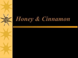 Honey & Cinnamon
March 2002
Brought to you
by: Kuyil
 