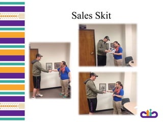 Sales Skit
 