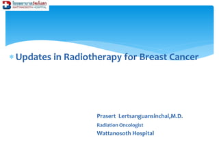 Updates in Radiotherapy for Breast Cancer | PPTX