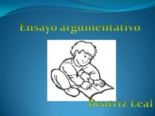 Ensayo argumentativo Beatriz Leal 