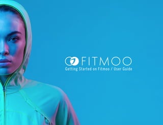 Getting Started on Fitmoo / User Guide
 