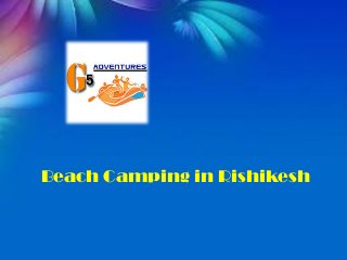 Beach Camping in Rishikesh 
 
