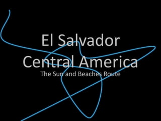 El SalvadorCentral America The Sun and Beaches Route 