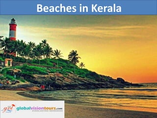 Beaches in Kerala

 