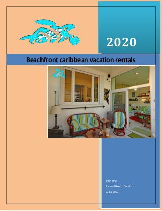 2020
John Roy
Akumal Beach Condo
2/13/2020
Beachfront caribbean vacation rentals
 