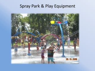 Spray Park & Play Equipment