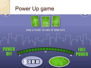 Power Up game
 