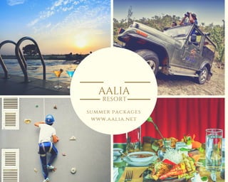 AALIA
RESORT
summer packages
www.aalia.net
 