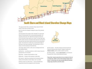 http://www.beachsamp.org/resources/shoreline-change-maps/southshore/
 