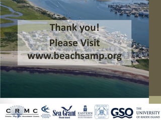 Thank you!
Please Visit
www.beachsamp.org
 
