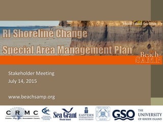 Stakeholder Meeting
July 14, 2015
www.beachsamp.org
 
