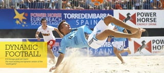 The most exciting and dynamic version of the
“world game”
 