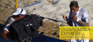 58 Media accredited at the last Fifa Beach Soccer World Cup
 