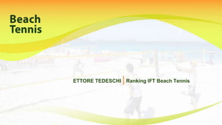ETTORE TEDESCHI | Ranking IFT Beach Tennis
 