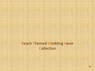 Beach Themed Wedding Favor Collection 