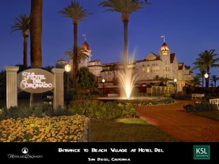 Entrance to Beach Village at Hotel Del
          San Diego, California
 