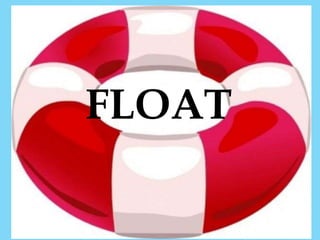 FLOAT
 