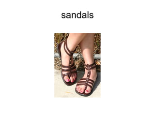 sandals 
 