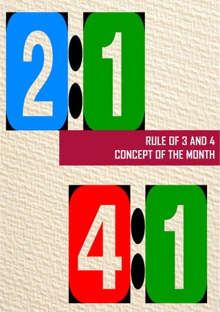 VOLUME 03BEACON
JULY 2015 16 ISSUE 07
RULE OF 3 AND 4
CONCEPT OF THE MONTH
 