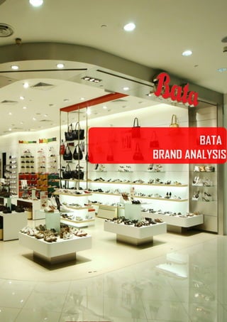 VOLUME 04BEACON
October 2016 ISSUE 10
10
BATA
BRAND ANALYSIS
 