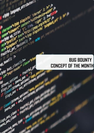 VOLUME 04BEACON
October 2016
20
ISSUE 10
BUG BOUNTY
CONCEPT OF THE MONTH
 