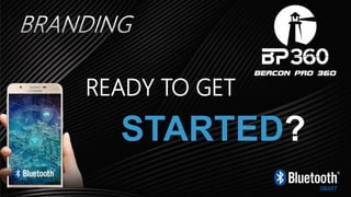 READY TO GET
STARTED?
 