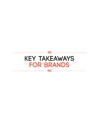 KEY TAKEAWAYS
FOR BRANDS
 