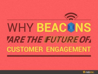 Why Beacons are the Future of Customer Engagement