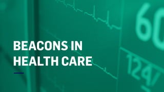 BEACONS IN
HEALTH CARE
—
 
