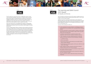 The Learning and Skills Council
                                                                                       (LSC) Award
                                                                                       for Equality and Diversity

     The FE system has a crucial role to play in enabling this country to meet         The LSC Equality and Diversity Award will recognise exemplary practice in
     current and future challenges. The sector as a whole has shown, time after        response to the aims of the LSC Single Equality Scheme 2007-10. The Award
     time, just how adept it is at delivering across a spectrum of needs and in        is open to all LSC-funded colleges.
     changing circumstances. The LSC’s vision for the FE system is therefore an
                                                                                       Applicants must have developed and acted upon a clear equality and
     ambitious one: FE is at the heart of its actions to unlock the talent of
                                                                                       diversity strategy and action plan or plans that reflect the priorities outlined
     individuals; to build strong and inclusive communities; and to develop the
                                                                                       in the Single Equality Scheme 2007-10 and relevant legislation; for example,
     skills and innovation employers need to compete successfully.
                                                                                       the Race Relations Amendment Act; the Disability Discrimination Act; and
     In the years since the LSC was established, the numbers of young people           the Sex Discrimination Act.
     taking part in education and training are rising. Hundreds of thousands of
                                                                                       Assessors will be looking for evidence of:
     adults are improving their literacy and numeracy skills through LSC-funded
     programmes.
     The LSC‘s Single Equality Scheme is designed to place equality and diversity         • a clear commitment across the institution to embedding and going
     at the heart of what it does to develop a system where all can benefit and no          beyond duties for race, disability and/or learning difficulty and gender
     one is excluded. This has been an essential part of its role from the inception        equality
     of the LSC. The LSC aims to do more than comply with the present legislation         • innovative approaches to promote equality in relation to other learner
     for equal opportunities, going beyond it to promote equality and embrace
                                                                                            characteristics such as sexual orientation, religion/belief, age, gender
     diversity in all its aspects. The LSC wants its approach to be a model for the
                                                                                            identity and social deprivation
     colleges and providers it works with, assuring a positive legacy for the sector
     to build on throughout and beyond changes in the Machinery of                        • commitment and leadership by example from the top of the
     Government.                                                                            organisation with clear success indicators identified at each level
                                                                                          • a clear, systematic and visibly embedded approach to delivering
                                                                                            equality and diversity outcomes across the institution, including:
                                                                                             • a published strategy
                                                                                             • relevant action plan(s)
                                                                                             • improvement measures which identify and successfully address
                                                                                               priority equality challenges
                                                                                             • mainstreaming and aligning equality and diversity within the overall
                                                                                               mission of the college.
                                                                                          • regular auditing of policies, procedures and practices leading to
                                                                                            continued improvement in provision for learners.
                                                                                          • involvement of learners from across the institution to shape and drive
                                                                                            the equality and diversity agenda
                                                                                          • action to share and promote good practice among other colleges and
                                                                                            providers, leading by example
                                                                                          • action to ensure the workforce reflects the diversity of the learning
                                                                                            community




     further education - serving the needs of a better society and strong economy             guidance on applying for this award appears on page 8 and 59 of this prospectus
42                                                                                                                                                                              43
 
