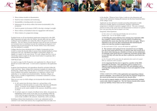 • More evidence needed on dissemination                                        to the shortlist. Whatever form it takes, it adds an extra dimension and
                                                                                       colour to the submission, helping the assessors see the direct beneficial effect
        • Need for more evaluation and monitoring
                                                                                       of the college’s work.
        • Sustainability of funding needs to be ensured
                                                                                       Applicants are also advised to consider presenting information in table
        • Submissions do not always follow the format recommended in the               format for example, figures on recruitment, retention, achievement,
          prospectus                                                                   progression or numbers of partners engaged with etc. This uses a minimal
                                                                                       amount in terms of the word count and demonstrates to assessors at a glance
        • Need for greater involvement of SMT to develop a strategic oversight
                                                                                       how your provision has had an impact over time.
        • More evidence of formalised routes for engagement with business
                                                                                       Frequently Asked Questions
        • More evidence of a progression strategy
                                                                                          Q: Our course is 12 weeks long and therefore does not run for an
                                                                                          academic year. Are we still eligible to apply?
     Feedback forms on all non-shortlisted applications dating back to the 2005-          A: Providing the course itself has been running since September 2008
     2006 Programme are kept at the AoC Beacon Awards office and any college              (for example), it doesn’t matter if several cohorts of students have
     wishing to receive feedback can contact the office to be given it over the           undertaken the course since that time and the time you apply. What is
     telephone. The AoC Beacon Awards Steering Group and its team of assessors            important is for you to be able to demonstrate that monitoring the
     are extremely keen to contribute towards the continuing development of all           course over time has resulted in improvements.
     initiatives that are put forward for the Awards which is one of the reasons
                                                                                          Q: Our word count is 3,120. Can we still submit our application?
     why this feedback is available.
                                                                                          A: The assessors aren’t going to be too concerned if you are slightly
     Colleges that have been shortlisted and/or Highly Commended are also
                                                                                          over the word count; however they are asked to take into account all of
     invited to contact the Awards office to receive more detailed feedback on their
                                                                                          the criteria when drawing up a shortlist so if there are two submissions
     submission and visit. Shortlisted and Highly Commended colleges are
                                                                                          of seemingly equal merit and one is within the word limit and the other
     eligible to re-apply for the same Award. It is only colleges that have won an
                                                                                          is over, then they will select the one that is within the word limit to be
     Award that cannot re-apply for the same Award unless it is applying with a
                                                                                          shortlisted.
     substantially different initiative.
                                                                                          Q: Our Principal will be away when the application form needs to be signed.
     3,000 Word Limit
                                                                                          Will our submission still be accepted?
     As stated on page 8 of the Prospectus, your application for a Beacon Award
                                                                                          A: It is important that the form is signed by a member of the SMT,
     should not exceed 3,000 words. A word count is requested on the application
                                                                                          preferably the Principal. Your application will be accepted if it is
     form.
                                                                                          signed by another senior member of the SMT and submitted with a
     Evidence from beneficiaries and appendicies should be included within the            covering letter stating that the Principal is aware and supportive of the
     3,000 word limit. Many colleges have numerous examples of evidence from              application.
     beneficiaries, whether these take the form of comments in learner evaluation
                                                                                       Final tips
     forms, feedback from partner organisations e.g. employers, schools, local
     authorities or via solicited and unsolicited letters. Similarly, colleges are     THREE COMPLETE COPIES of the application and supporting evidence
     likely to have a wealth of supplementary in formation contained in various        must be submitted. Two of these are sent to the two assessors assigned to
     college documents.                                                                the award and the third set is retained by the Awards office.
     There are two ways in which colleges can incorporate the evidence into their      Do not send in original samples of evidence from beneficiaries, students’
     submission:                                                                       course work, letters of support etc. The AoC Beacon Awards office cannot
                                                                                       accept any liability if these items are lost or damaged.
        1) To ‘lift’ quotes from the forms, letters etc. and put them in the
           submission to illustrate points or as part of the ‘Outcomes and Benefits’
           section. A footnote can be added to indicate that the original
           documents can be made available to the assessors, should they wish to
           see them.
        2) To include copies of a sample of feedback forms, letters, documents etc,
           highlighting which words on the page you are including within the
           word count and again indicating in a footnote that similar examples
           can be made available to the assessors, should they wish to see them.
     Including evidence from beneficiaries is vital to any submission and its
     omission is one of the main reasons why an application does not make it on


     further education - serving the needs of a better society and strong economy                   further education - serving the needs of a better society and strong economy
60                                                                                                                                                                                 61
 