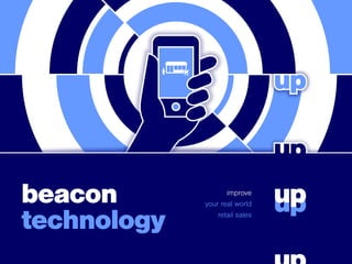 beacon
technology
improve
your real world
retail sales
 