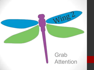 Grab
Attention

 