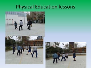 Physical Education lessons

 