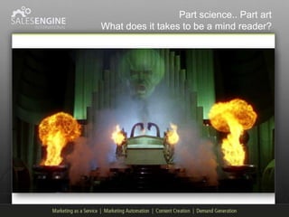 Part science.. Part art
What does it takes to be a mind reader?
 