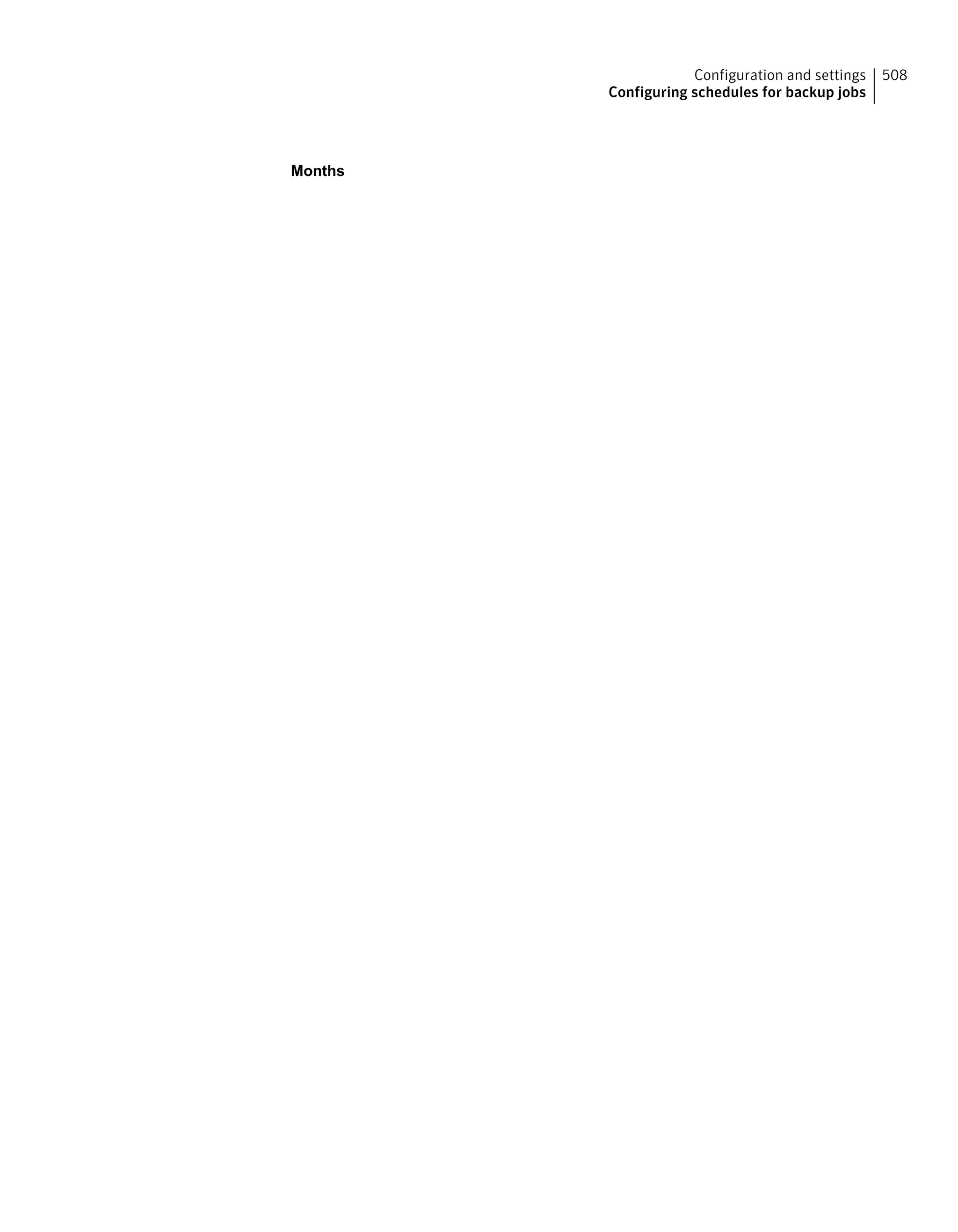 Months
508Configuration and settings
Configuring schedules for backup jobs
 