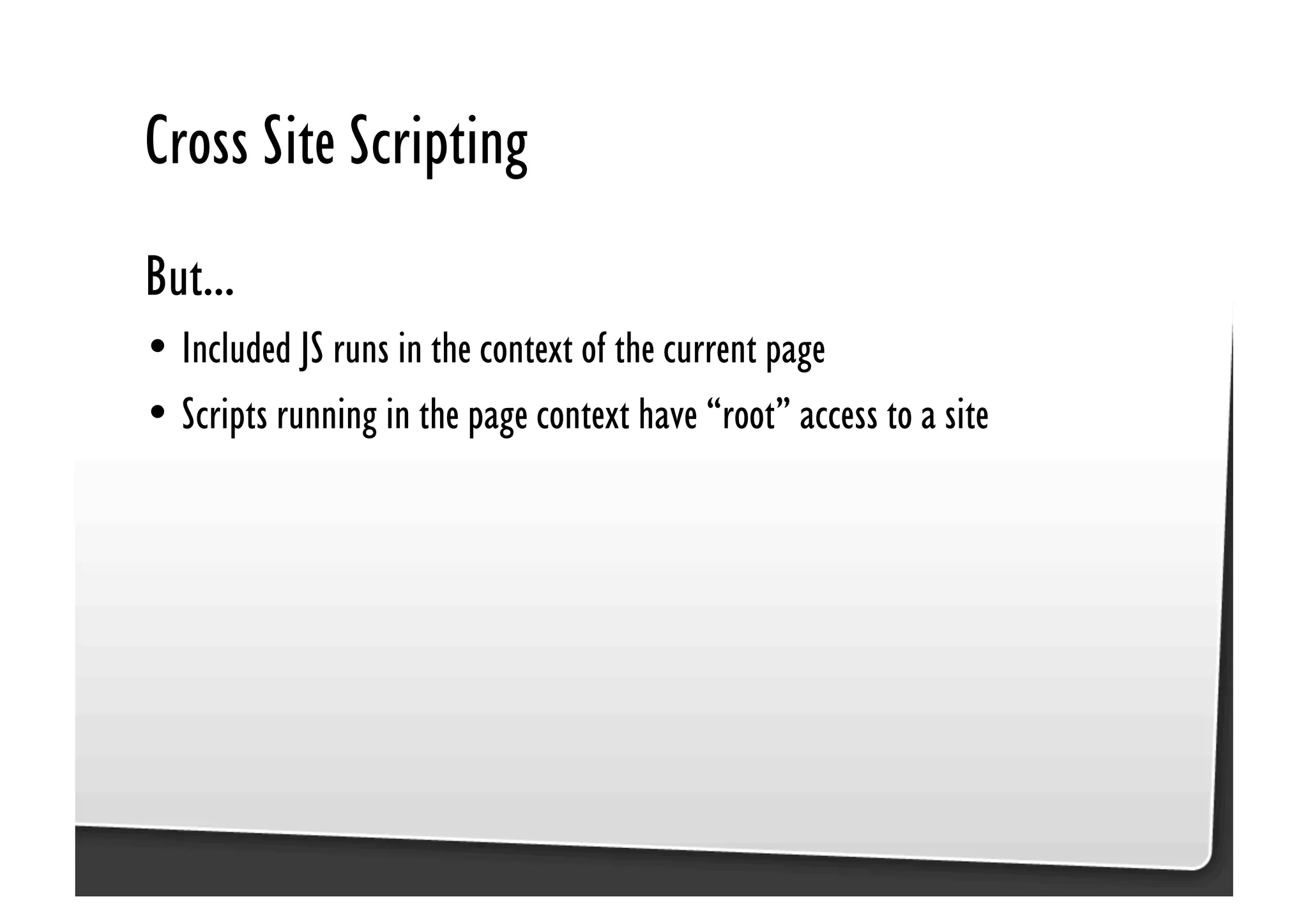Be Afraid. Be Very Afraid. Javascript security, XSS & CSRF