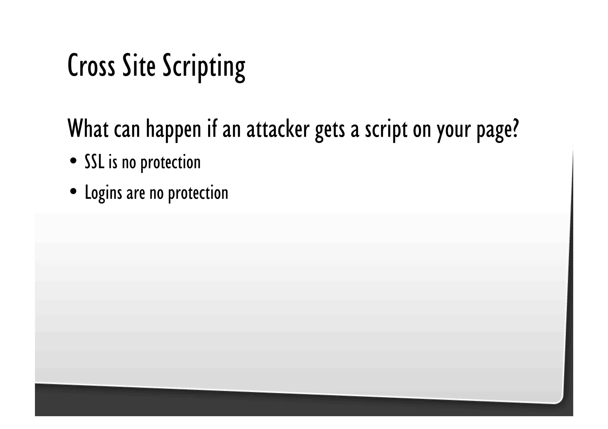 Be Afraid. Be Very Afraid. Javascript security, XSS & CSRF
