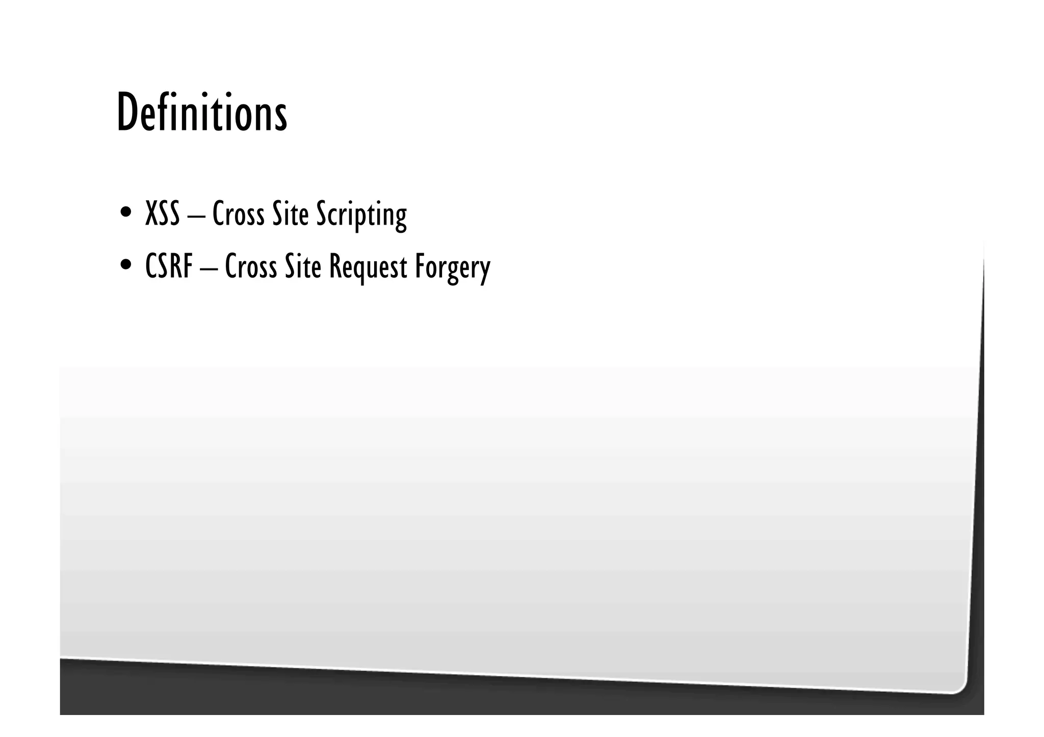 Be Afraid. Be Very Afraid. Javascript security, XSS & CSRF