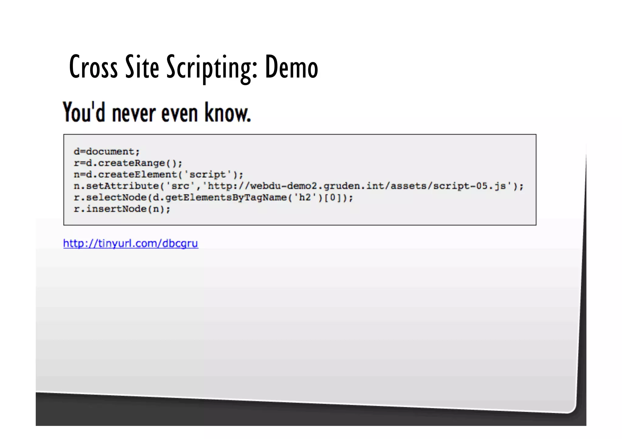 Be Afraid. Be Very Afraid. Javascript security, XSS & CSRF
