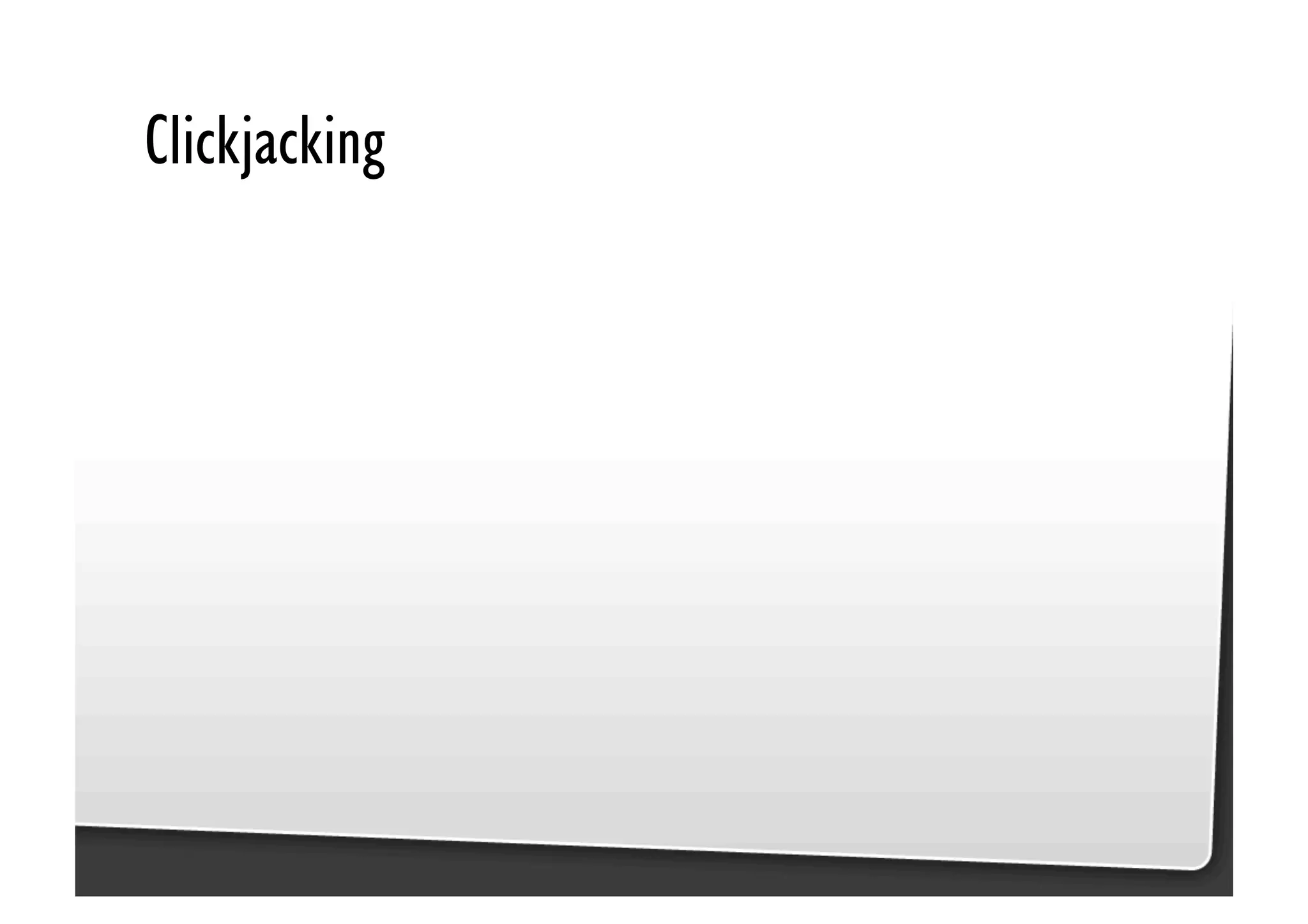 Be Afraid. Be Very Afraid. Javascript security, XSS & CSRF